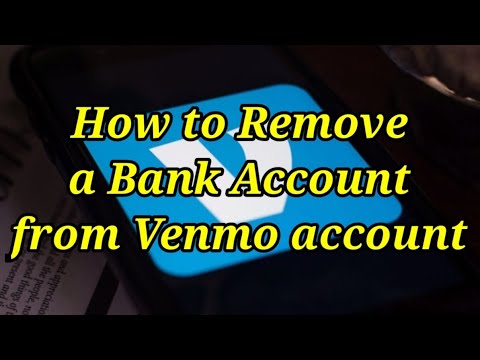 How to Remove a Bank Account from Venmo account How to Remove a Bank Account from Venmo account