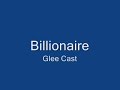 Billionaire - Glee Cast Version