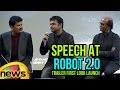 A R Rahman Speech At Robot 2.O Trailer First Look Launch | Says Shankar Has Unique Capability