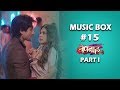 Music Box #13 | Bepannaah Part I | Nishant | Raja | Elvis | Rahul Jain | Jennifer | Harshad