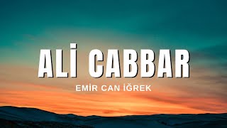 Emir Can İğrek - Ali Cabbar (Sözleri & Lyrics)