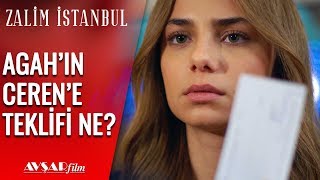 Agah'tan Ceren'e Para Teklifi - Zalim İstanbul 20. Bölüm