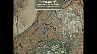 Watch Mewithoutyou Every Thought A Thought Of You video