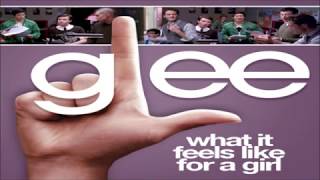 Watch Glee Cast What It Feels Like For A Girl video
