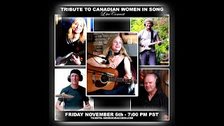 "A TRIBUTE TO CANADIAN WOMEN IN SONG" PRE-RECORDED LIVE CONCERT