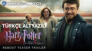 Harry Potter Reboot The Cursed Child - Teaser Trailer (2025) Türkçe Altyazılı