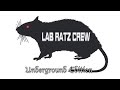 Lab Ratz Crew - Street Hitting (Underground Session)