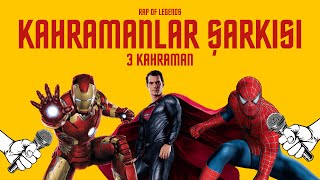 Kahramanlar Şarkısı | 3 Kahraman - Spiderman , İron Man , Superman | Türkçe Rap 