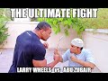 Larry Wheels vs Abu Zubair ( THE ULTIMATE FIGHT )