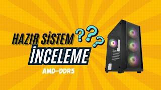 Hazır Sistem İnceliyorum Part 2 Amd-Ddr5 Tebilon -