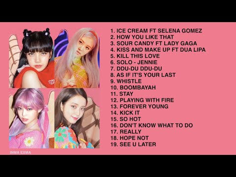 B L A C K P I N K FULL A L B U M PLAYLIST 2020 UPDATED
