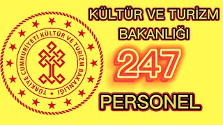 KÜLTÜR VE TURİZM BAKANLIĞI 243 PERSONEL ALACAK..... KPSS Şartsız...