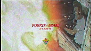 Watch Fukkit Miami video