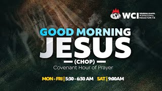 WCI HOUSTON || COVENANT HOUR OF PRAYER || 08-10-22