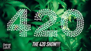 The 420 Show!