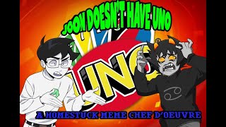 June Doesnt Have Uno, A Homestuck Meme Chef Dœuvre