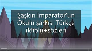 Şaşkın İmparator'un Okulu şarkısı Türkçe +sözleriklipli