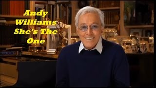 Watch Andy Williams Shes The One video