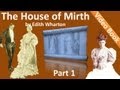 Part 1 - The House of Mirth by Edith Wharton (Book 1 - Chs 01-05)