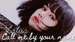 Lisa - Montero (Call me by your name) [FMV]