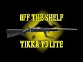 Tikka T3 Lite - Off The Shelf