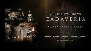 Watch Cadaveria Eleven Three O Three video