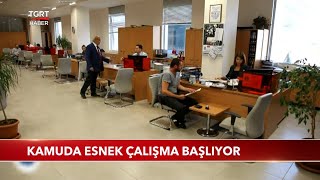 Kamuda Esnek Çalışma Başlıyor