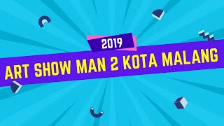 LIVE STREAM Art Show 2019 MAN 2 Kota Malang