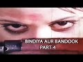 Bindiya Aur Bandook | Helen, Kiran Kumar | Hindi Movie Part 4