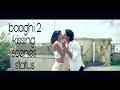 Baaghi 2 kissing scenes status || by status kith  ||