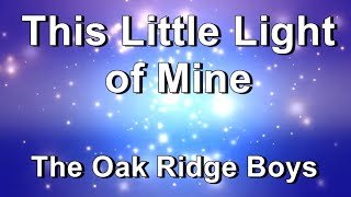 Watch Oak Ridge Boys This Little Light Of Mine video