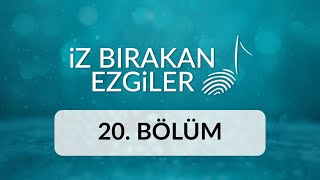 Kemal Faruk - İz Bırakan Ezgiler 20.Bölüm
