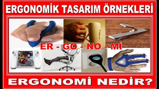 ERGONOMİK TASARIM NEDİR ? ve ERGONOMİK TASARIM ÖRNEKLERİ NELERDİR ?