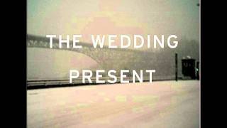 Watch Wedding Present Queen Anne video