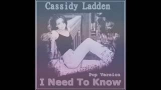Watch Cassidy Ladden I Need To Know video