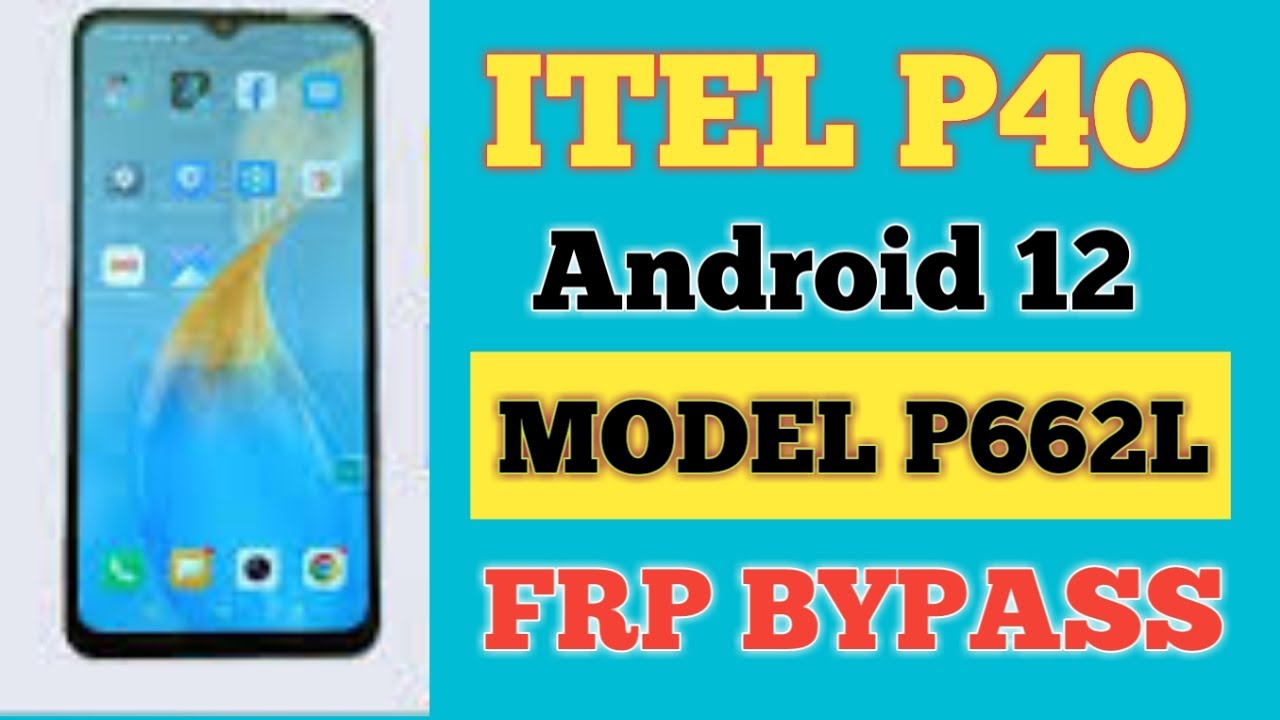 itel P40 Android 12 frp bypass | Model: P662L SPD Google itel P40 Android 12 frp bypass | Model: P662L SPD Google