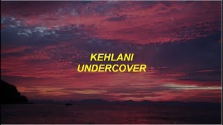 Watch Kehlani Undercover video
