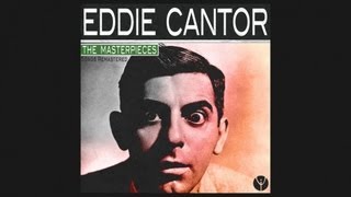 Watch Eddie Cantor I Love Her video