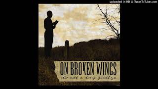 Watch On Broken Wings Tongue In Teeth video