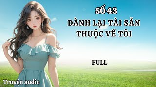 Full Dành Lại Tài Sản Thuộc Về Tôi Linh Linh Review Số 43