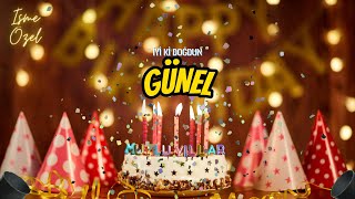 Doğum Günü Şarkısı! 🎉🎂 İyi Ki Doğdun GÜNEL! 🌟 Mutlu Yıllar! 🎁 Doğum Günün Kutlu 