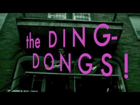 The DING-DONGS!