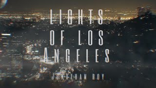 Watch Jonathan Roy Lights Of Los Angeles video