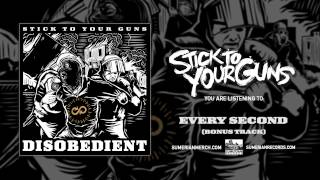 Watch Stick To Your Guns Every Second video