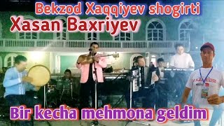 Bekzod Xaqqiyev Shogirti Xasan Baxriyev Bir Kecha Mehmona Geldimjonli Ijroda