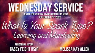 "What's Your Spark Type? Learning & Manifesting" w Ministerial Intern Casey Feicht CSLGLV Wed 9-7-22