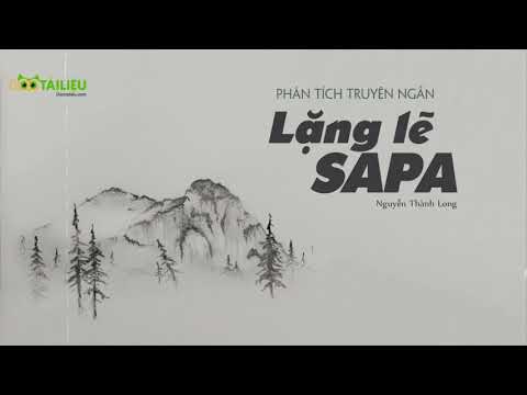 Phân tích truyện ngắn Lặng lẽ Sapa (Nguyễn Thành Long)