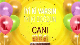 İyi Ki Doğdun Cani - İsme Özel Doğum Günü Şarkısı Full Versi̇yon