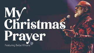 Watch Bebe Winans My Christmas Prayer video