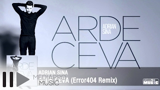 Adrian Sina - Arde Ceva (Error404 Remix)